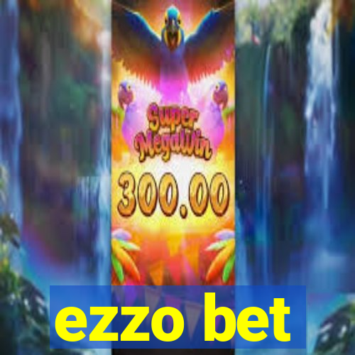 ezzo bet